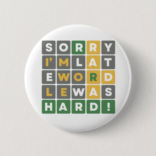 遅れてすみません Wordleが難しかったもので Funny ゲーマー 缶バッジ (正面)
