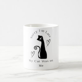 遅刻してすみません、私の猫が乗ってました - 猫好きのための面白いデザイン コーヒーマグカップ