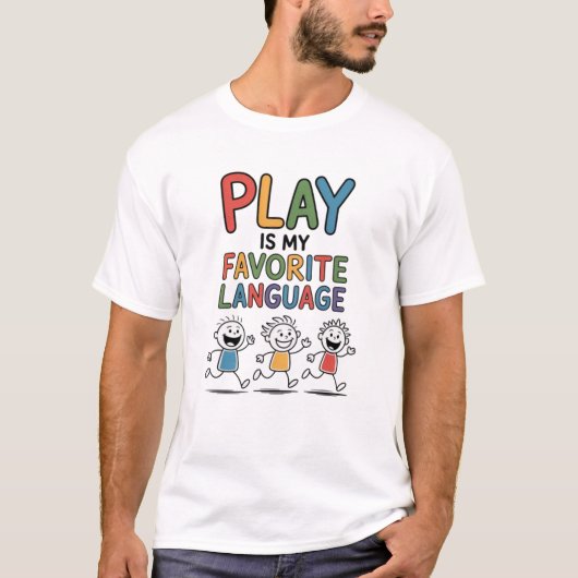 遊びが私の一番好きな言葉 Tシャツ (正面)