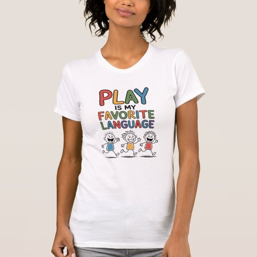 遊びが私の一番好きな言葉 Tシャツ (正面)