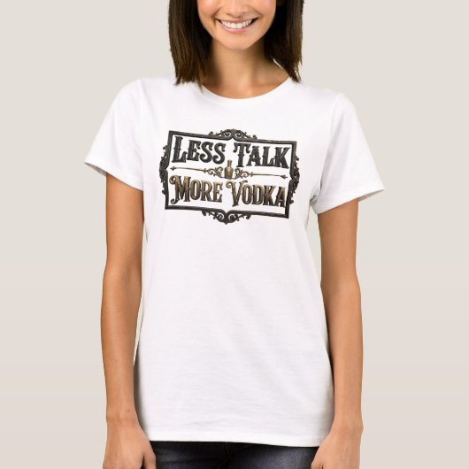 遊び心のあるピンクのLESS TALK MORE VODKA オリジナルTシャツ Tシャツ (正面)