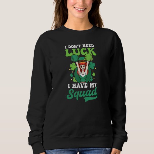 運が必要でないチームSt patricks・チアリー スウェットシャツ (正面)