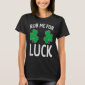 運のために私をこするシャムロックSt patricks day大人のハム Tシャツ (正面)