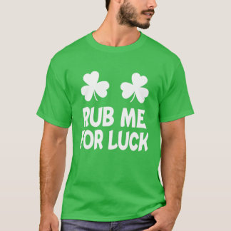 運のために私をこするSt patricks dayシャムロックアイリッシュハム Tシャツ