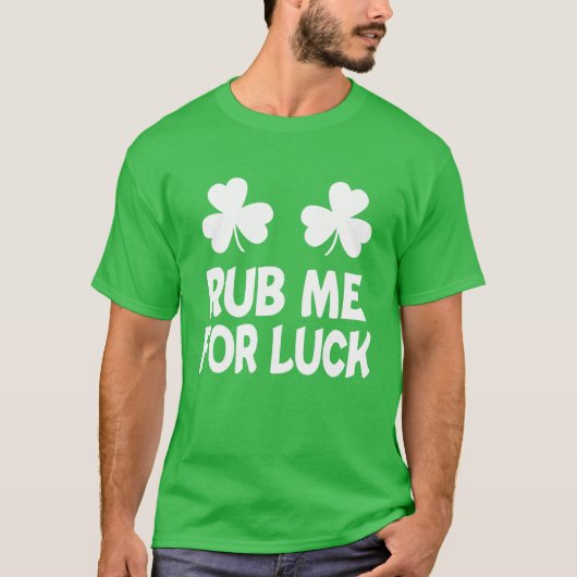 運のために私をこするSt patricks dayシャムロックアイリッシュハム Tシャツ (正面)