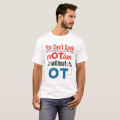 運動を職業上のセラピーに綴れない Tシャツ (正面フル)
