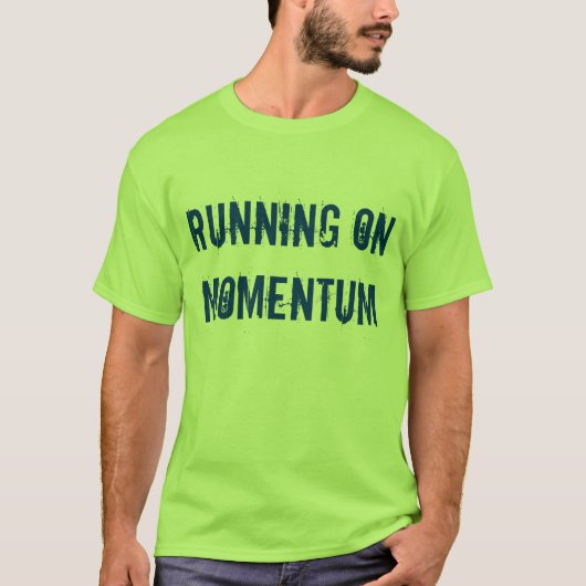 "運動量"ので走りますTシャツ Tシャツ (正面)