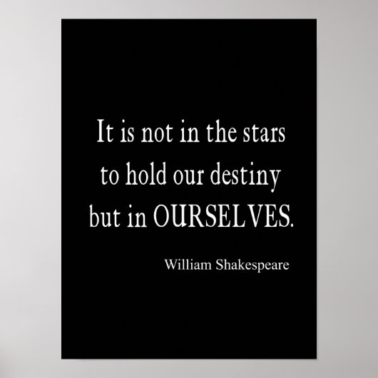 運命ではなく自分自身シェークスピア引用文 ポスター (正面)