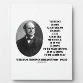 運命Aの選択の問題がブライアン引用文を達成 フォトプラーク (正面)