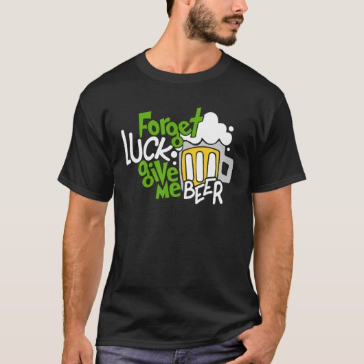 運忘れ与えMeビール飲み恋人Saint Patr Tシャツ (正面)