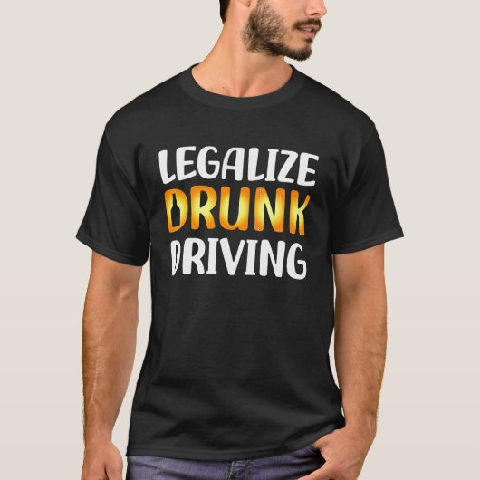 運転アパ飲レルを合法化 Tシャツ (正面)