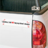運転免許証を買ったっていうのは嘘だよ バンパーステッカー (トラック上)