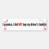 運転免許証を買ったっていうのは嘘だよ バンパーステッカー (正面)