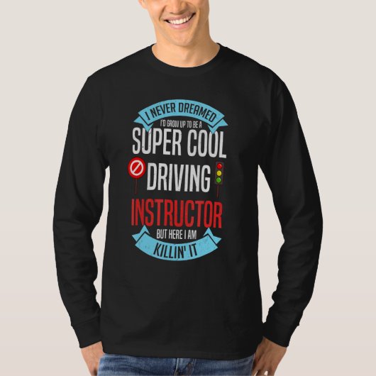 運転教官 学校の授業 運転者教育 Tシャツ (正面)