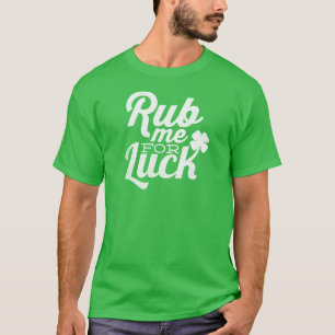 運St. Patricks日の間私を摩擦して下さい Tシャツ
