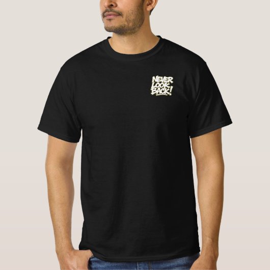 過ぎ去ったことはもう見ないで Tシャツ (正面)