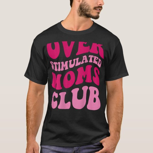 過剰刺激モムスクラブおもしろいことわざグルーヴィー女性 Tシャツ (正面)
