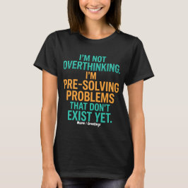 過剰思考ではなく、未然の問題を解決しているのです フリー素材 Tシャツ