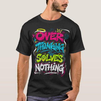 過剰思考は無意味 グランジ落書き Tシャツ