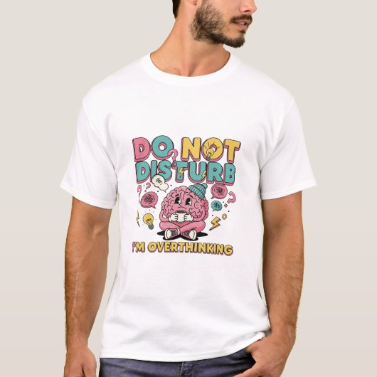 過剰思考中は触らないでね – 楽しい漫画デザインのTシャツ Tシャツ (正面)
