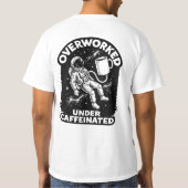 過労カフェイン中毒おもしろTシャツ Tシャツ (裏面)