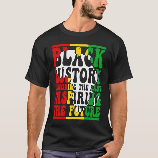 過去インスパイアの未来を讃える私は黒い歴史 Tシャツ (正面)