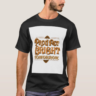 過去誇りを持った・ブライト・トゥモロー」 Tシャツ
