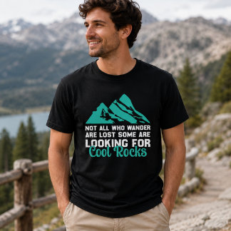 道に迷う者ばかりじゃない、クールな石探し Tシャツ