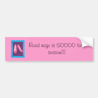 道の激怒はSOOOO最後の季節!です!! バンパーステッカー