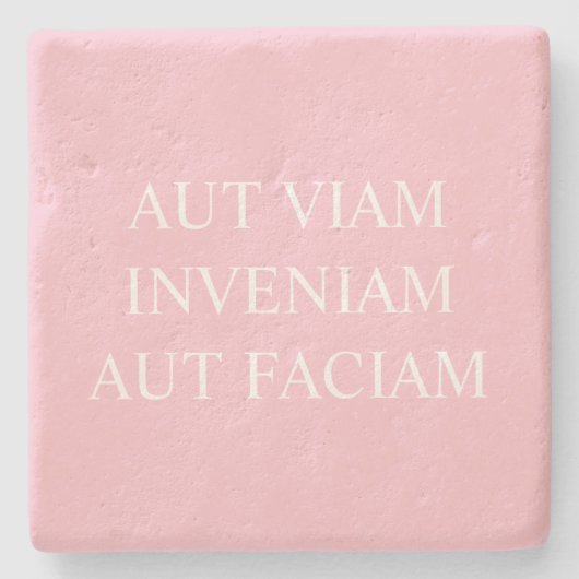 道を見つけるかそれとも…ラテンピンク ストーンコースター (正面)