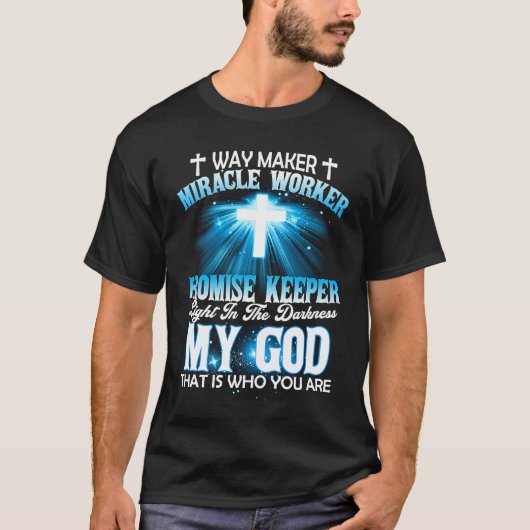 道を開く者 奇跡を行わせる方 約束を守られる方 私の神 Tシャツ (正面)