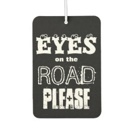 道路を見ろ！ドライブセーフ；黒/白 カーエアーフレッシュナー