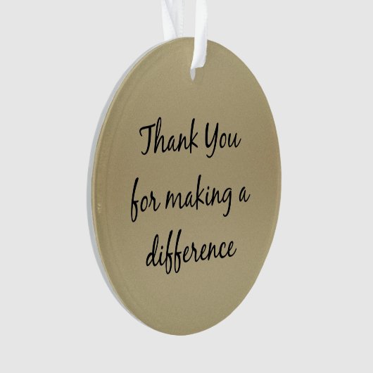 違いを作ってくれてありがとう オーナメント (正面)