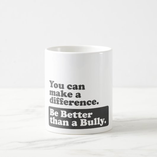 違いを生じることができます: いじめっ子よりよいがあって下さい コーヒーマグカップ (中央)
