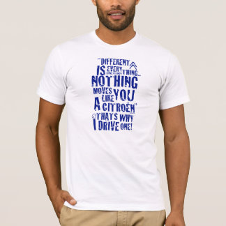 違うなシトロエンは"すべて" Tシャツのデザインです Tシャツ