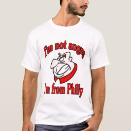 違う怒よ。私はフィリー出身だ Tシャツ