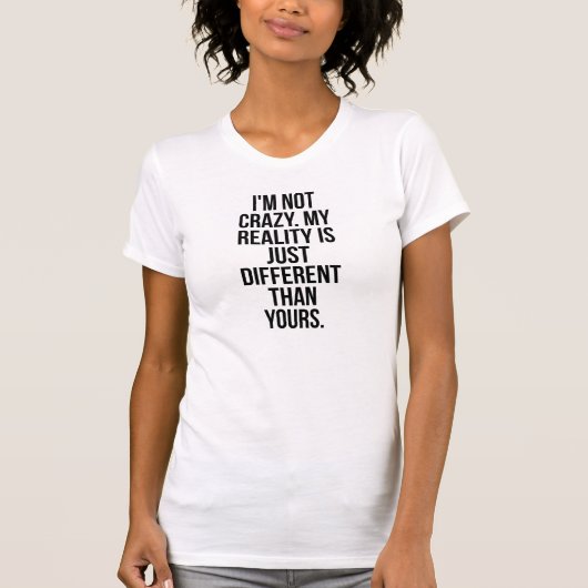 違う熱狂する。現実はT違うシャツだ Tシャツ (正面)