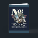 違う！これはRocket Scienceグリーティングカードではありません カード<br><div class="desc">あなたはかわいらし君がやるのはロケット科学だろ？他の誰かがやる。それにもかかわらず、人生は違うもので満たされている。 

説明しろ？いいえ。使って。私たちはどちらが合わないことが多い。だから、どちらか一シンプル方のラベルを付けるのを簡単にするために、私のこの努力を考えてみましょう。 

自分のメッセージをカードに追加するには、「It!」でクリック始めます。</div>
