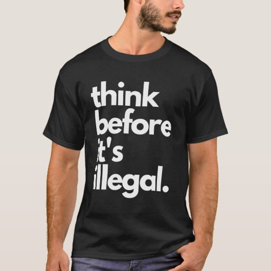 違法考えな政治の前に Tシャツ (正面)