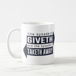 遠くになSysadmin GivethおよびTaketh コーヒーマグカップ