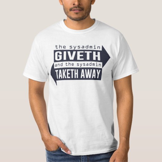 遠くになSysadmin GivethおよびTaketh Tシャツ (正面)