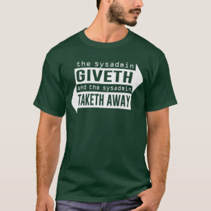 遠くになSysadmin GivethおよびTaketh Tシャツ