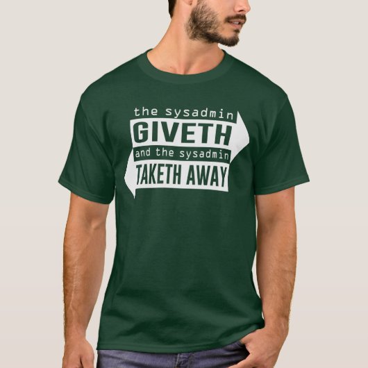 遠くになSysadmin GivethおよびTaketh Tシャツ (正面)