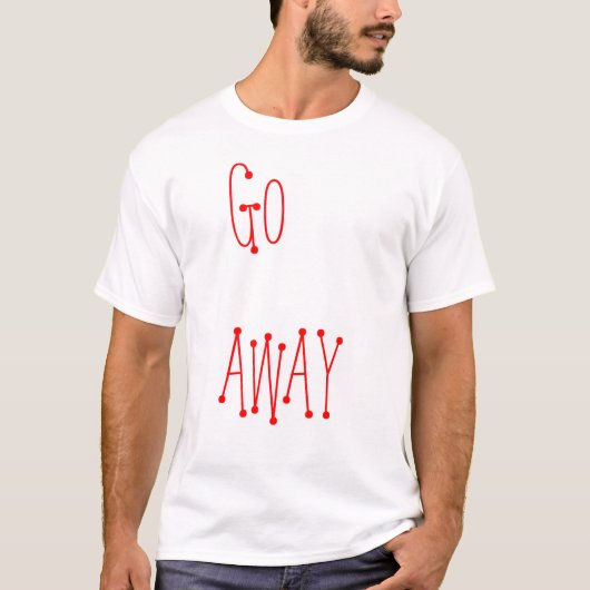 遠くにに行って下さい Tシャツ (正面)