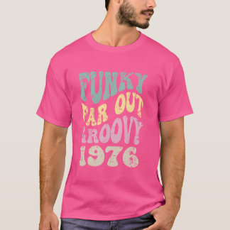 遠ファンキーくGroovy 1976レトロ誕生日記念日 Tシャツ