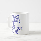 「遠慮なく…」 受動おもしろい的な コーヒーマグカップ (正面左)