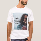 適度に致命的なワイシャツを毎日作って下さい Tシャツ (正面)