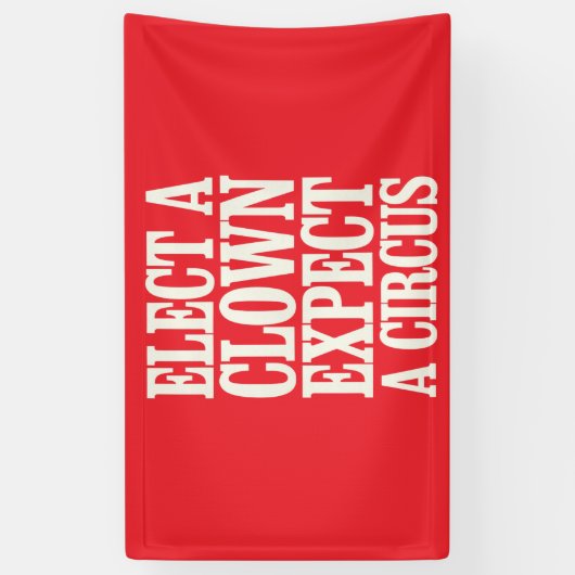 選ピエロは、政治的にアンチを誇大宣伝すると予想する 横断幕 (縦)