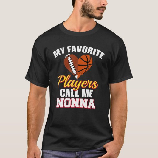 選手はお気に入りの私をNonna Football Basketbと呼ぶ Tシャツ (正面)