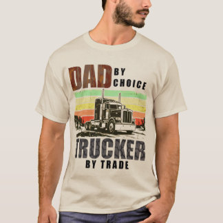選択した父、職業はトラッカー Tシャツ